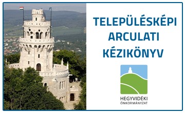A képen a budapesti Hegyvidék egyik jelképének számító Erzsébet-kilátó látható. A kép jobb oldalán TELEPÜLÉSKÉPI ARCULATI KÉZIKÖNYV felirat szerepel, valamint az önkormányzat logója.